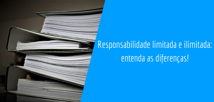 imagem de muitos documentos, alusão à tamanha quantidade de informações que se precisa ter sobre responsabilidade limitada e ilimitada