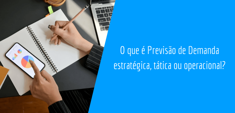 mãos, celular e gráfico para o conteúdo de o que é previsão de demanda