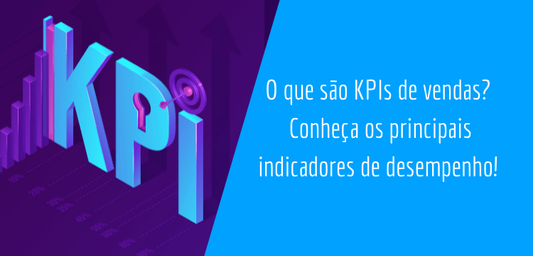 arte roxa e azul, do lado esquerdo está escrito: KPI em azul com o fundo roxo, do lado direito há um fundo azul claro com o escrito em branco: "O que são KPIs de vendas? Conheça os principais indicadores de desempenho! "